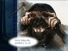 a drawing of a person wearing goggles and an axe with the words ticci toby de pinkie