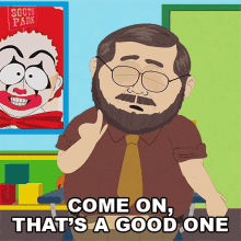 Come On Thats A Good One Mr Adams GIF - Come On Thats A Good One Mr Adams South Park GIFs