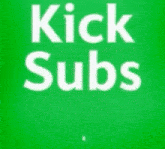 a green background with the words kick subs € 3 in white letters