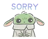 a drawing of a baby yoda with the word sorry above it