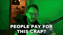 People Pay For This Crap Get Right GIF - People Pay For This Crap Get Right Dignitas GIFs