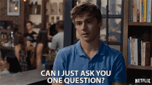 Can I Just Ask You One Question Alex Standall GIF - Can I Just Ask You One Question Alex Standall Miles Heizer GIFs
