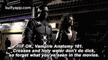 Ok, Vampire Anatomy 101.Crosses And Holy Water Don'T Do Dick,So Forget What You'Ve Seen In The Movies..Gif GIF - Ok Vampire Anatomy 101.Crosses And Holy Water Don'T Do Dick So Forget What You'Ve Seen In The Movies. GIFs