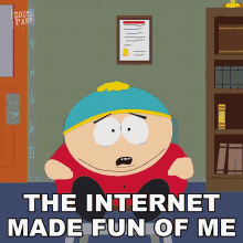 The Internet Made Fun Of Me Eric Cartman GIF - The Internet Made Fun Of Me Eric Cartman South Park GIFs