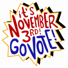 its november3rd its november3rd go vote happy november vote voting