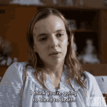 I Think Youre Going To Bleed To Death Jodie Comer GIF - I Think Youre Going To Bleed To Death Jodie Comer Killing Eve GIFs