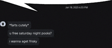 a black background with a white speech bubble that says farts cutely