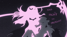 a silhouette of a girl with the words and i 'll fight the drought