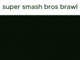 a blurred image of a room with the words super smash bros brawl written on the bottom