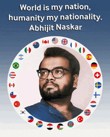 world is my nation humanity my nationality abhijit naskar naskar geopolitics global citizen