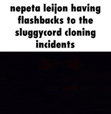 Nepeta-leijon-having-flashbacks-to-the-sluggycord-cloning-incidents GIF - Nepeta-leijon-having-flashbacks-to-the-sluggycord-cloning-incidents GIFs