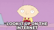 #googleit - "Look It Up On The Internet." GIF - Family Guy Stewie Look It Up GIFs