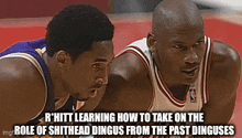 two basketball players are looking at each other with a caption that says r hitt learning how to take