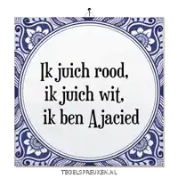a blue and white tile with the words ik juich rood