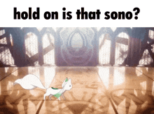 a picture of a fox with the words hold on is that sono