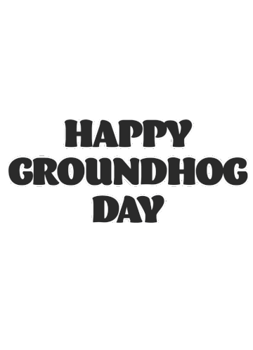 Groundhogs Day Happy Groundhog Day Sticker - Groundhogs Day Happy Groundhog Day Punxsutawney Phil Stickers