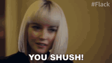 You Shush Eve GIF - You Shush Eve Lydia Wilson GIFs