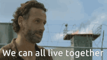 We Can All Live Together Rick Grimes GIF - We Can All Live Together Rick Grimes Rick Twd GIFs
