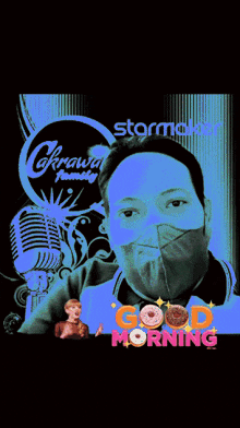 a poster with a man wearing a mask and the words good morning on the bottom