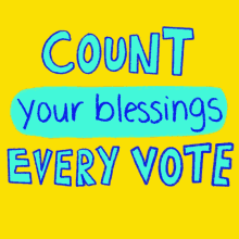 Count Your Blessings Blessings GIF - Count Your Blessings Blessings Count Every Vote GIFs