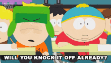 Will You Knock It Off Already Kyle Broflovski GIF - Will You Knock It Off Already Kyle Broflovski Eric Cartman GIFs
