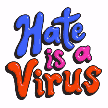 hate is a virus stop the hate asian community discrimination minorities