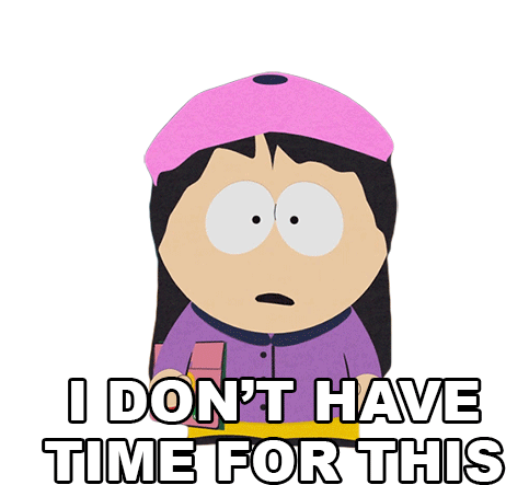 I Dont Have Time For This Wendy Testaburger Sticker - I Dont Have Time For This Wendy Testaburger South Park Stickers