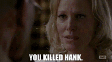 Hank Killed GIF - Hank Killed GIFs
