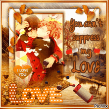a picture of a couple kissing with the words " you can t suppress my love "