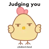 a cartoon of a chicken with the words judging you behind it