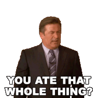 You Ate That Whole Thing Jack Donaghy Sticker - You Ate That Whole Thing Jack Donaghy Alec Baldwin Stickers