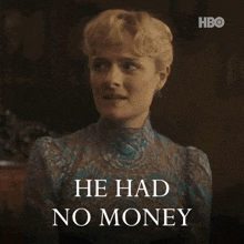 a woman says he had no money in front of a hbo logo