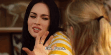 a woman says " ew fuck " while another woman looks on