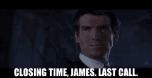Closing Time James Last Call Pierce Brosnan GIF - Closing Time James Last Call Pierce Brosnan GIFs