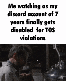 Discord Account Disabled GIF - Discord Account Disabled Breaking Bad GIFs