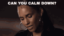 Can You Calm Down Alicia Keys GIF