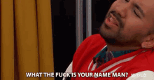 What The Fuck Is Your Name Man Wtf GIF - What The Fuck Is Your Name Man Wtf What The Fuck GIFs
