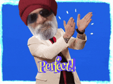 a man with a beard wearing a red hat and sunglasses applauds with the word perfect written below him