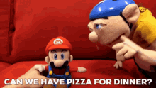 two stuffed mario dolls are sitting on a red couch with the words " can we have pizza for dinner " written below them