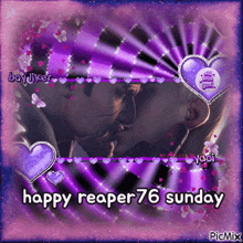 a picture of a man and woman kissing with the words happy reaper 76 sunday
