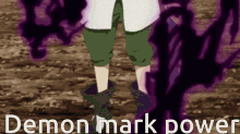 a person standing in the dirt with the words demon mark power written below them
