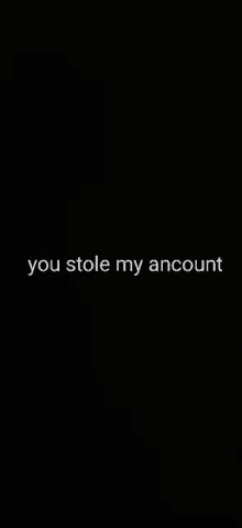 You Stole My Ancount You GIF