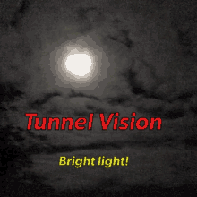 moonshine tunnel vision moon bright light