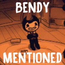 Bendy Bendy Mentioned GIF