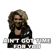 Aint Got Time For You Tori Kelly Sticker - Aint Got Time For You Tori Kelly Unbreakable Smile Song Stickers