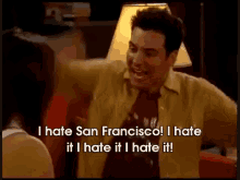 He Really Hates It GIF - Himym Sanfrancisco Audio GIFs