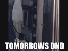 Tomorrow Is Dnd Tomorrows Dnd GIF