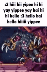 a picture of a monster with the words 3 hii hii yipee