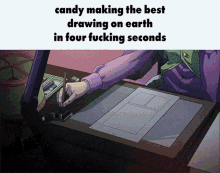 Candy Making The Best Drawing On Earth In Four Fucking Seconds GIF - Candy Making The Best Drawing On Earth In Four Fucking Seconds GIFs