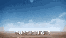 Gupple Night Stupple GIF - Gupple Night Stupple Gutman GIFs